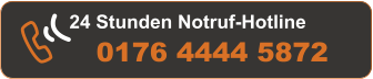 24 Stunden Notruf-Hotline 0176 4444 5872